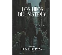 Los Hijos Del Sistemia