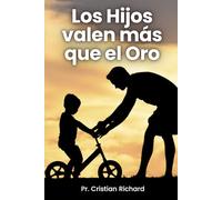 LOS HIJOS VALEN MAS QUE EL ORO