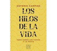 Los hilos de la vida: Tratado de los fideos y la pasta