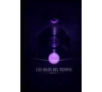 Los Hilos Del Tiempo T2: The World´s End