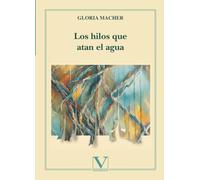 Los hilos que atan el agua: 1