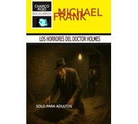 Los horrores del doctor Holmes