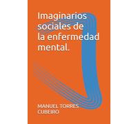 Los Imaginarios sociales de la enfermedad mental: Recopilación de publicaciones