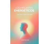 Los Implantes Energéticos: Qué Son y Cómo Se Reciben