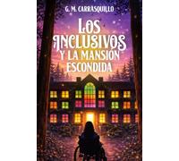 Los Inclusivos y la Mansión Escondida: Edición especial