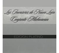 Los Invasores/Conjunto Michoac - Edicion Platino
