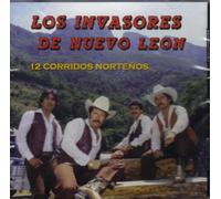 Los Invasores de Nuevo Leon - 12 Corridos Nortenos