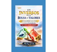 LOS INVERSOS EN LA BOLSA DE VALORES: Qué son, cómo funcionan y cómo utilizarlos de forma inteligente