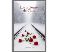 Los inviernos de Clara: Historias de mujeres invisibles