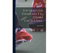 Los Israelitas Españoles Y El Idioma Castellano...