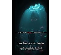 Los Jardines de Jasdas: 3 Las Profundidades del Coral: Librojuego