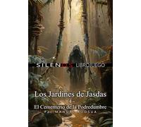 Los Jardines de Jasdas: 4 El Cementerio de la Podredumbre: Librojuego