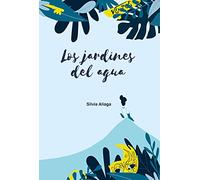 Los jardines del agua