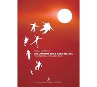 Los jóvenes de la Casa del Sol - I ragazzi della casa del Sole (Gamero,2015) -ER