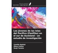 Los jóvenes de las islas del Pacífico (Pasifika) en el sur de Auckland - un estudio de investigación