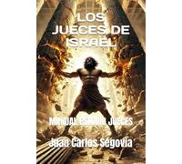LOS JUECES DE ISRAEL: MANUAL ESTUDIO JUECES