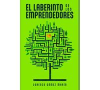 Los Laberintos de los Emprendedores y las Relaciones Laborales
