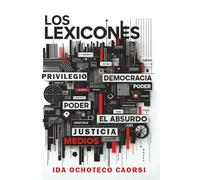 Los Lexicones: Un Códice de Contradicciones