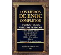 LOS LIBROS DE ENOC COMPLETOS Y OTROS TEXTOS ANTIGUOS PERDIDOS: Edición Completa en Español con Lenguaje Actual y explicaciones de cada Libro. ... Testamentos de los doce patriarcas, 3 Baruc