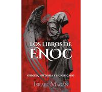 LOS LIBROS DE ENOC: Origen, historia y significado