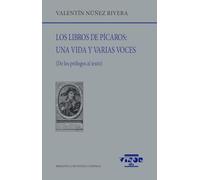 Los libros de pícaros: Una vida y varias voces: (De los prólogos al texto): 294