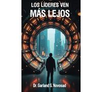 LOS LIDERES VEN MÁS LEJOS