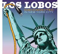 Los Lobos - Disconnected in New