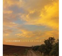 Los Lobos - Gates Of Gold