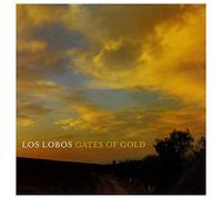 Los Lobos - Gates Of Gold