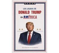 LOS LOGROS DE DONALD TRUMP: UNA OBRA SATÍRICA