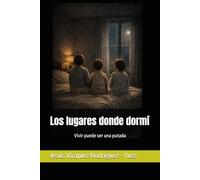 Los Lugares donde dormí
