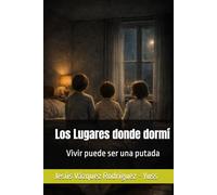 Los Lugares donde dormí