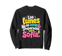 Los Lunes Non están preparados para Sofía Humor Frase Felpa