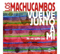 Los Machucambos Vuelve Junto a Mi (CD) Album
