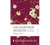 Los maestros músicos y la flauta encantada/ The master musicians and the enchanted flute