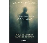 Los malos viajes: Los infiernos de la química
