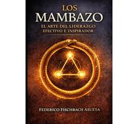 Los Mambazo: El arte del Liderazgo Efectivo e Inspirador