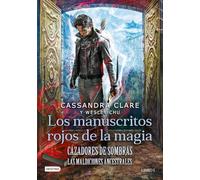 Los manuscritos rojos de la magia: Cazadores de sombras. Las Maldiciones Ancestrales 1