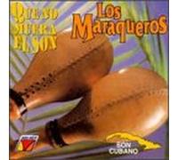 Los Maraqueros - Que No Muera El Son