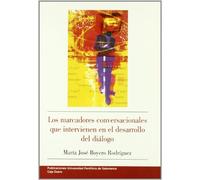 Los marcadores conversacionales que intervienen en el desarrollo del diálogo
