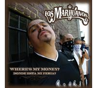 Los Marijuanos - Where S My Money [Donde Esta M