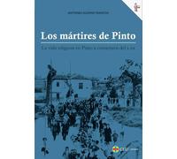 Los mártires de Pinto.: La vida religiosa en Pinto a comienzos del s. xx