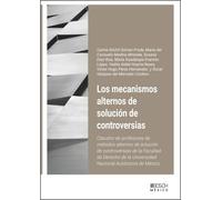 Los mecanismos alternos de solución de controversias
