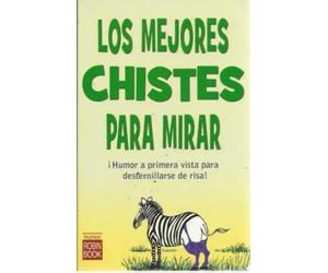 LOS MEJORES CHISTES PARA MIRAR. ¡Humor a primera vista para desternillarse de risa!