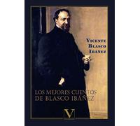 Los mejores cuentos de Blasco Ibáñez: 1