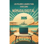 Los Mejores Lugares para Vivir como Nómada Digital 2025