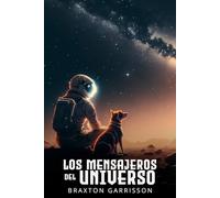 Los mensajeros del universo