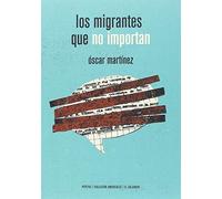 Los migrantes que no importan