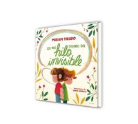 Míriam Tirado Los mil colores del hilo invisible / The Thousa (Copertina rigida)