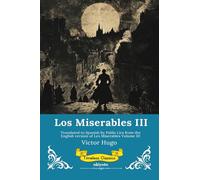 Los Miserables Volumen III | Spanish Version of Les Miserables Volume III